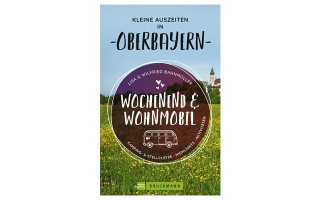 Wilfried & Lisa Bahnmüller - Wochenend Und Wohnmobil - Oberbayern 1 Wilfried & Lisa Bahnmüller - Wochenend Und Wohnmobil - Oberbayern