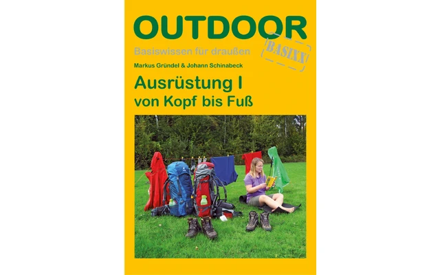Conrad Stein Verlag Ausrüstung I Von Kopf Bis Fuß OutdoorHandbuch Band 100 1 Conrad Stein Verlag Ausrüstung I Von Kopf Bis Fuß OutdoorHandbuch Band 100