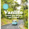 Lonely Planet Lonely Planet Vanlife, Leben Und Reisen Im Camper Buch