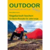Conrad Stein Verlag Outdoor Handbuch Vegetarisch Kochen Band 466