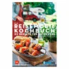 Das Reisemobil Kochbuch - 50 Rezepte Für Unterwegs
