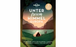 MairDumont Unter Freiem Himmel Aufregende Spots Für Glamping, Camping, Wildcampen, Cabins, Tipis Und Hütten Buch