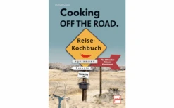 Paul Pietsch Verlage Cooking Off The Road Reisekochbuch Für Offroader / Camper / Abenteurer