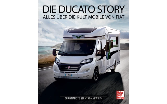Paul Pietsch Verlage Die Ducato Story Alles über Die Kult-Mobile Von Fiat 1 Paul Pietsch Verlage Die Ducato Story Alles über Die Kult-Mobile Von Fiat