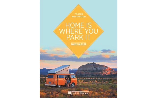 Bruckmann Home Is Where You Park It Camper Im Glück 1 Bruckmann Home Is Where You Park It Camper Im Glück